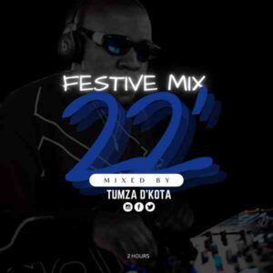 Tumza D’kota Festive Mix 2k22 Download